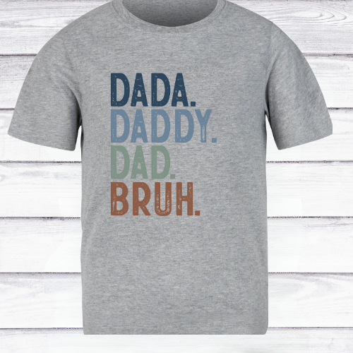 DADA. DADDY. DAD. BRUH. Tee – The Evolution of Fatherhood