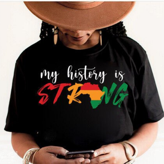 My History Is Strong Tee