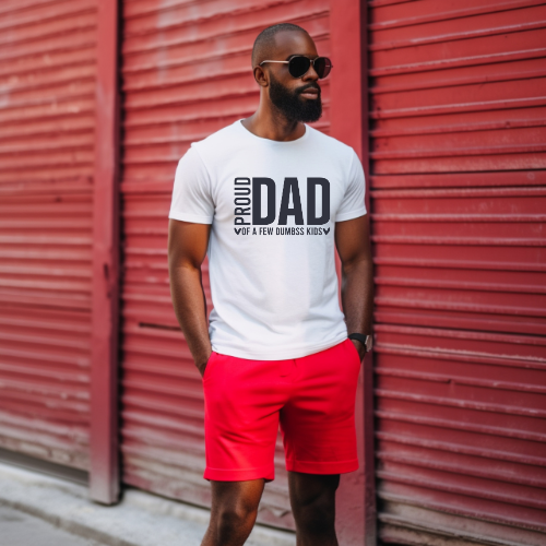 Proud Dad of a Few Dumbss Kids Tee
