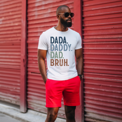 DADA. DADDY. DAD. BRUH. Tee – The Evolution of Fatherhood